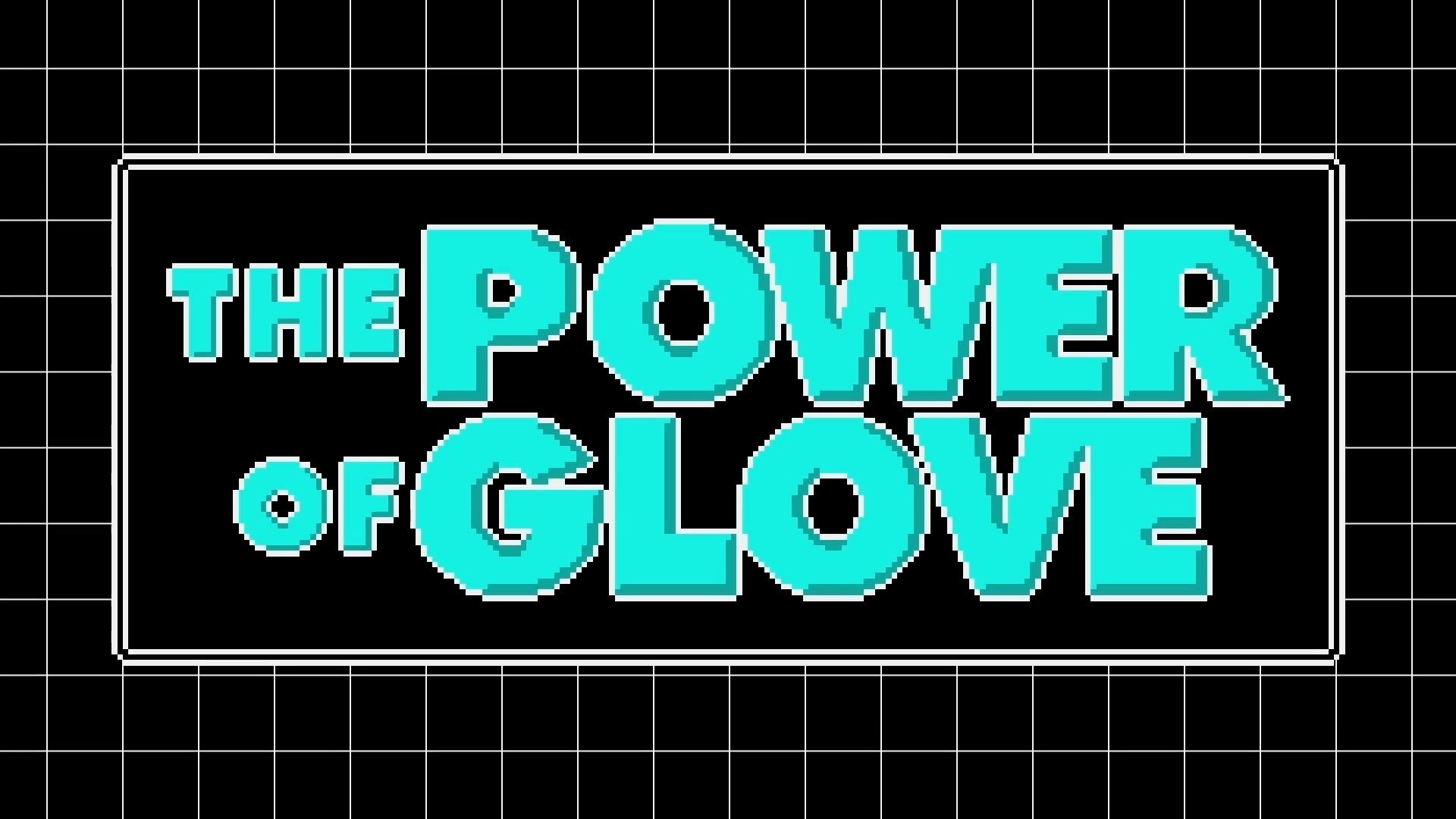 The Power of Glove|The Power of Glove