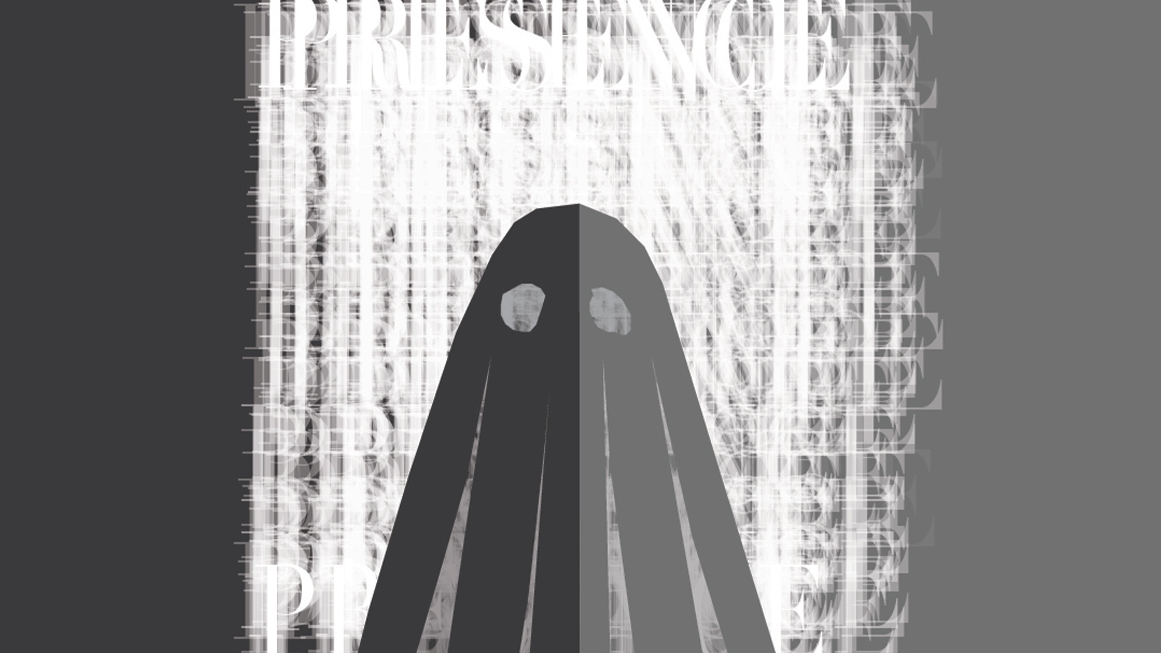 PRESENCE|PRESENCE