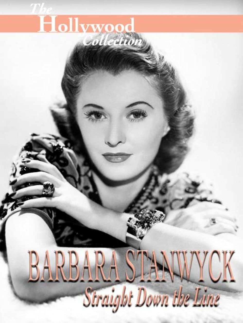 Barbara Stanwyck: Straight Down The Line | Barbara Stanwyck: Straight Down The Line