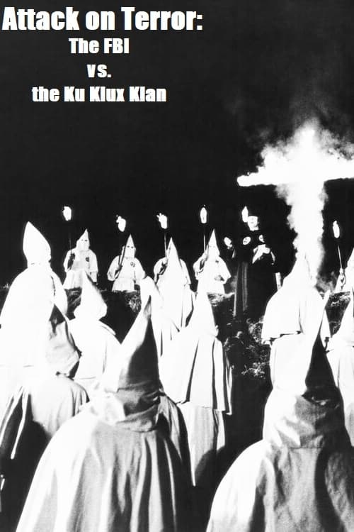 Attack on Terror: The FBI vs. the Ku Klux Klan | Attack on Terror: The FBI vs. the Ku Klux Klan