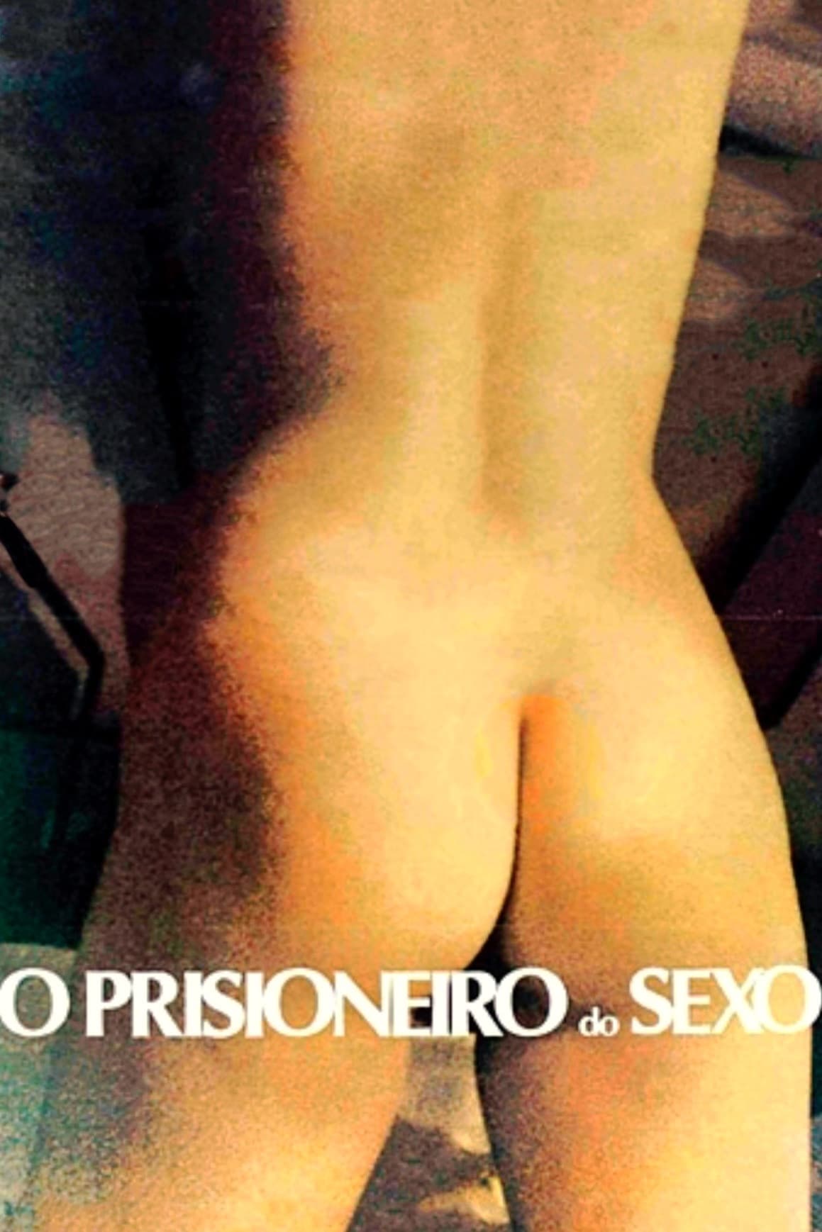 O Prisioneiro do Sexo | O Prisioneiro do Sexo