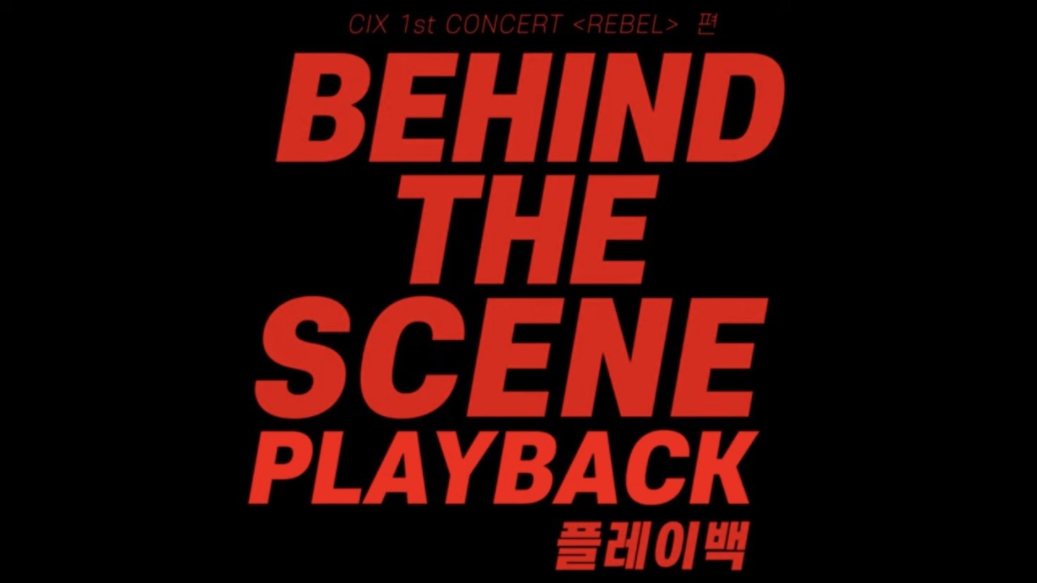 CIX 1st Concert ‘Rebel’: Playback|CIX 1st Concert ‘Rebel’: Playback