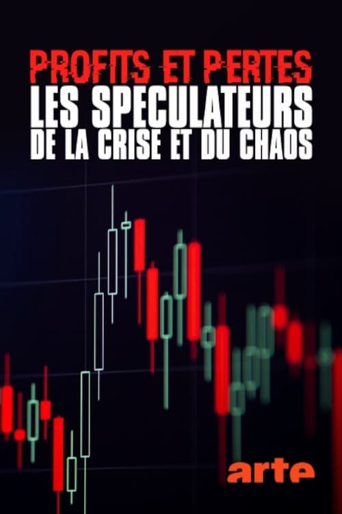 Profits et pertes : enquête sur les spéculateurs de la crise et du chaos | Profits et pertes : enquête sur les spéculateurs de la crise et du chaos