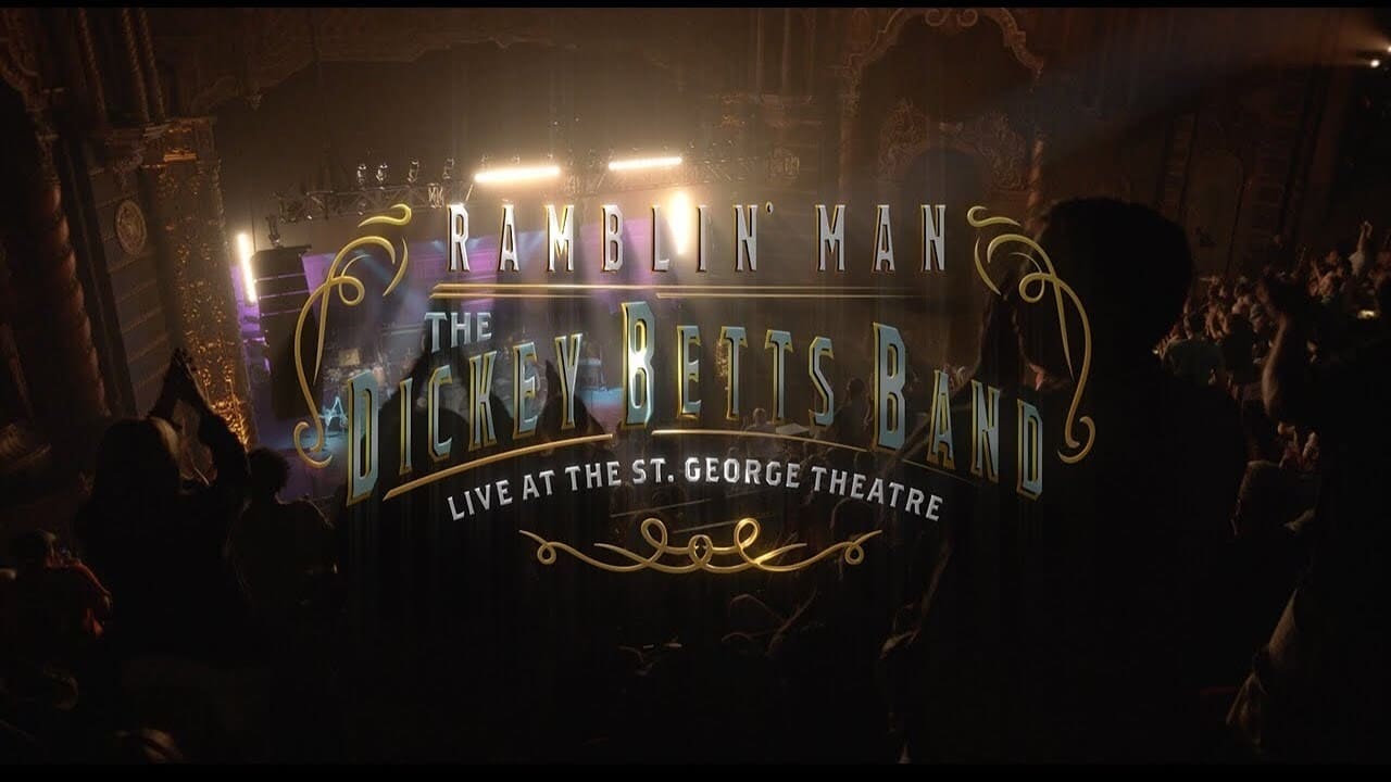 The Dickey Betts Band: Ramblin' Live at the St. George Theater|The Dickey Betts Band: Ramblin' Live at the St. George Theater