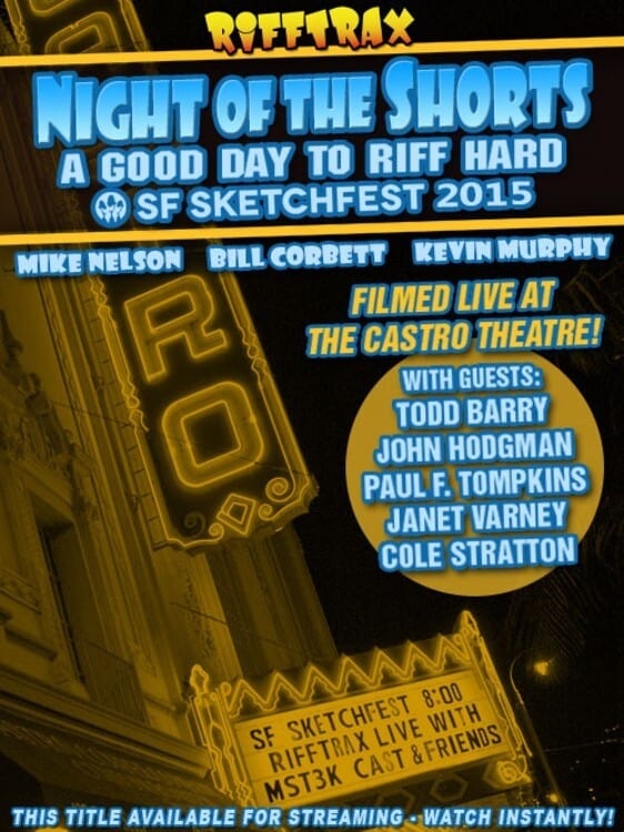 Rifftrax Live: Night of the Shorts - SF Sketchfest 2015 | Rifftrax Live: Night of the Shorts - SF Sketchfest 2015