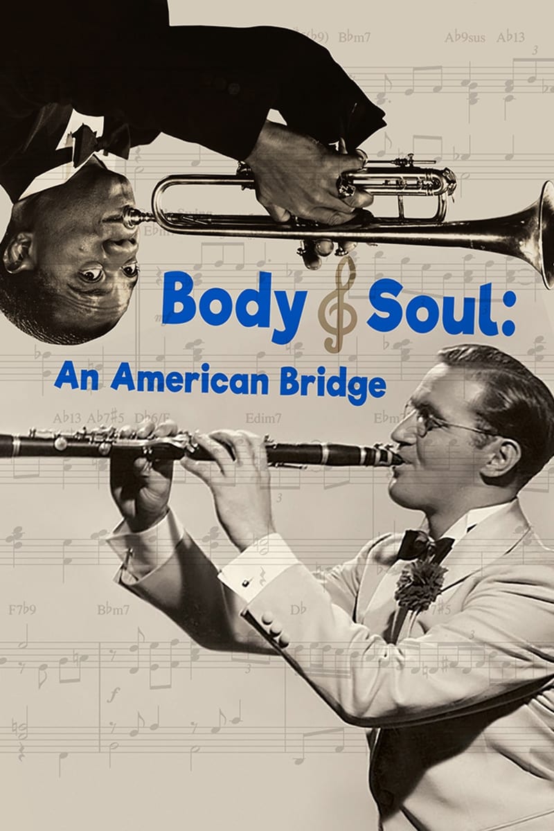 Body and Soul: An American Bridge | Body and Soul: An American Bridge