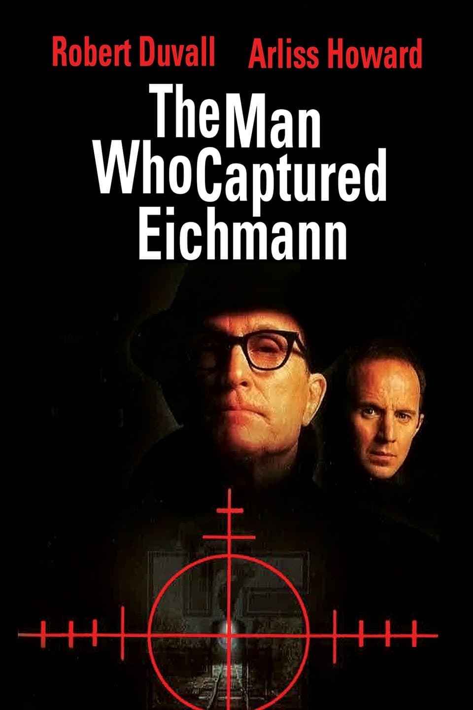 The Man Who Captured Eichmann | The Man Who Captured Eichmann