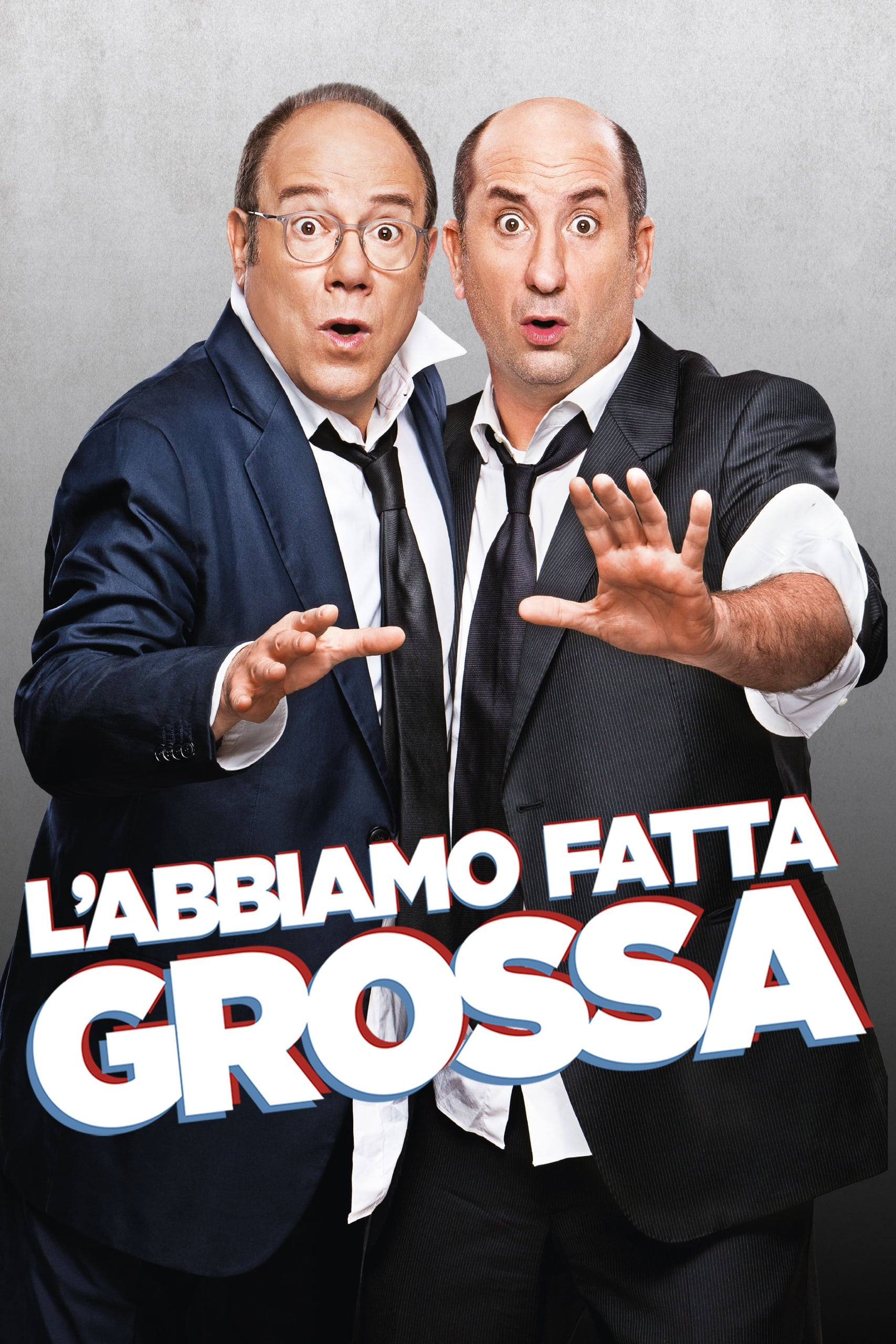 L'abbiamo fatta grossa | L'abbiamo fatta grossa