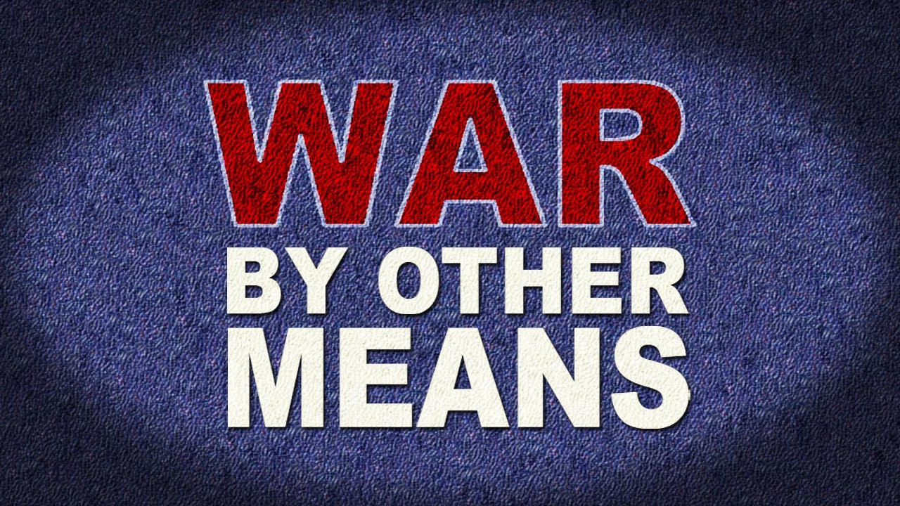 War By Other Means|War By Other Means