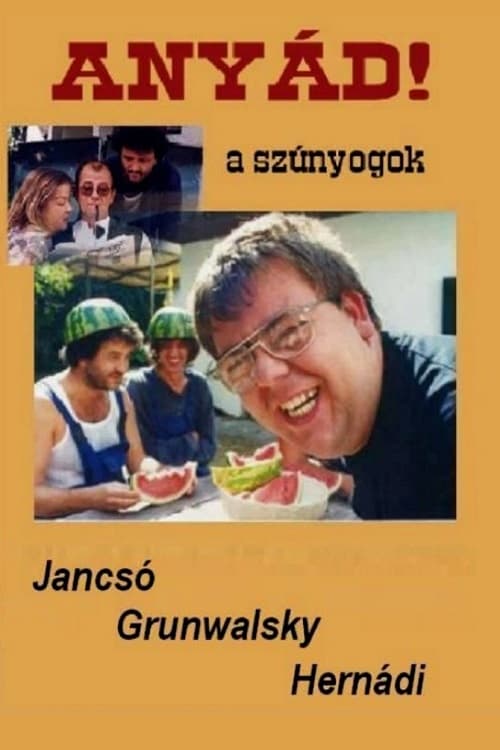 Anyád! A szúnyogok | Anyád! A szúnyogok