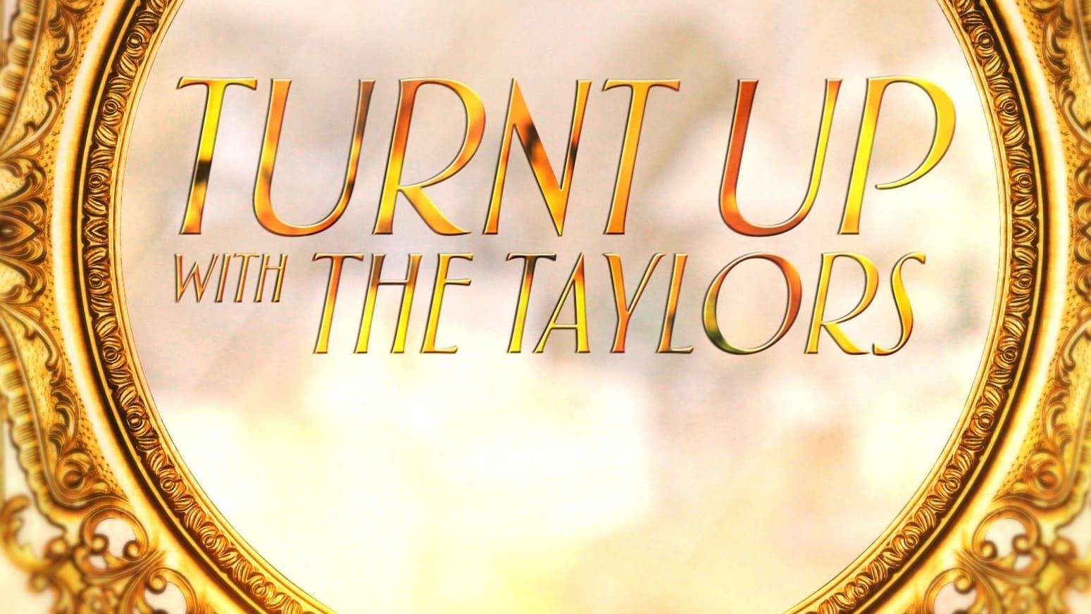 Turnt Up with the Taylors|Turnt Up with the Taylors