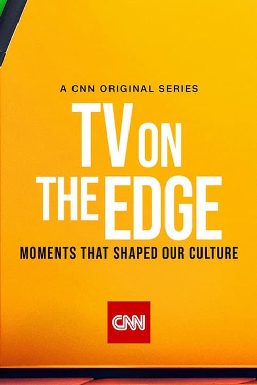 TV On the Edge: Moments That Shaped Our Culture | TV On the Edge: Moments That Shaped Our Culture