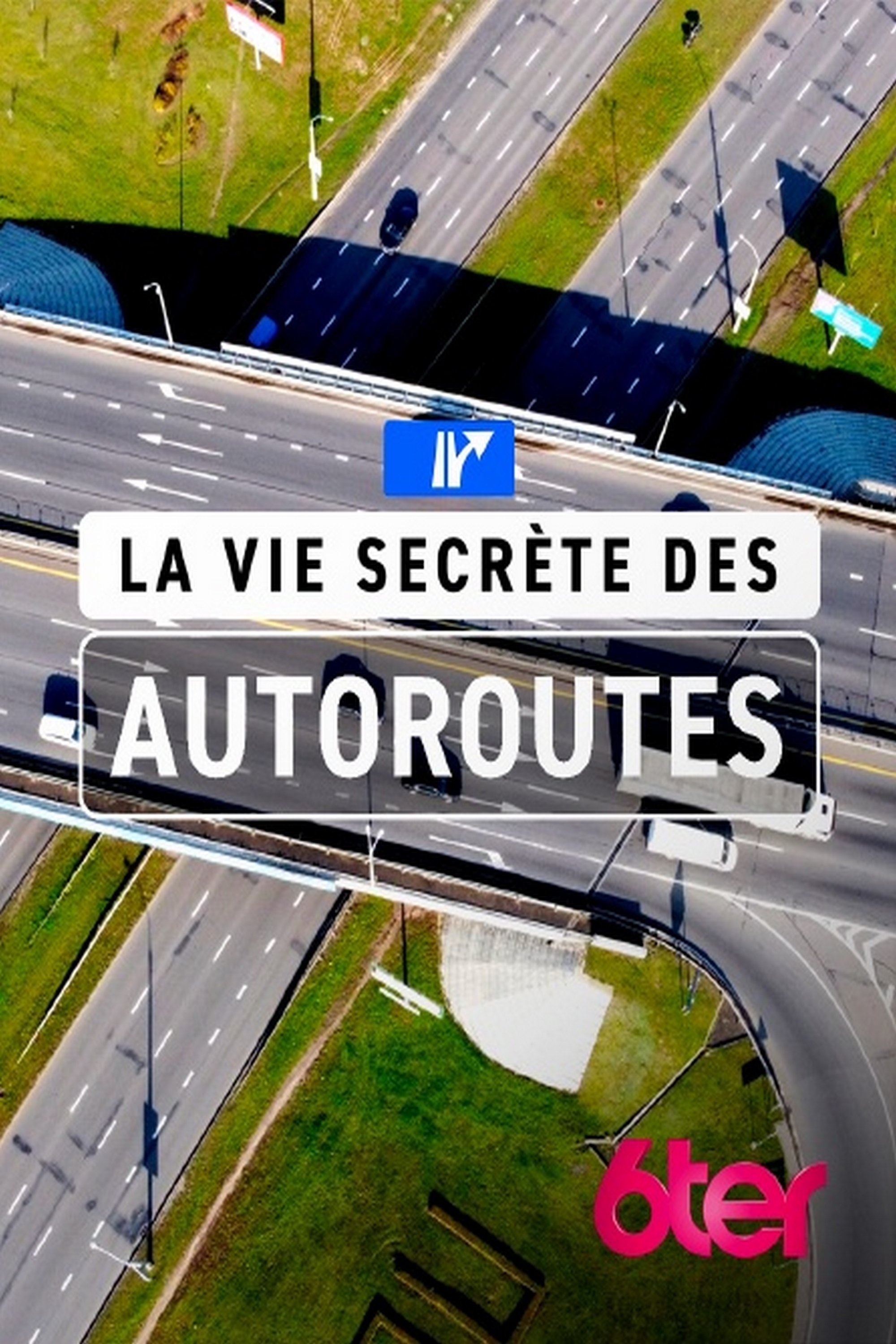 La vie secrète des autoroutes