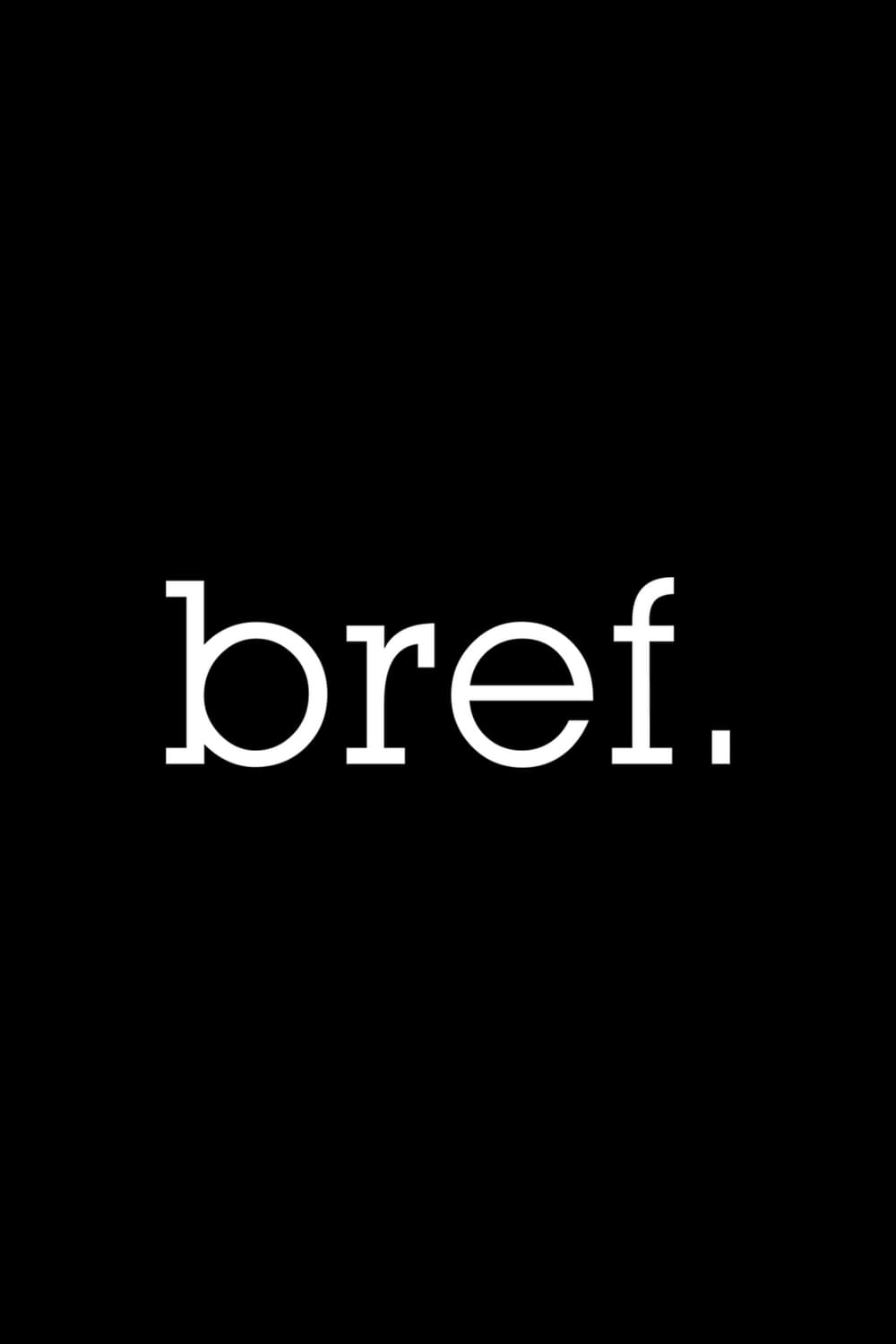 Bref | Bref