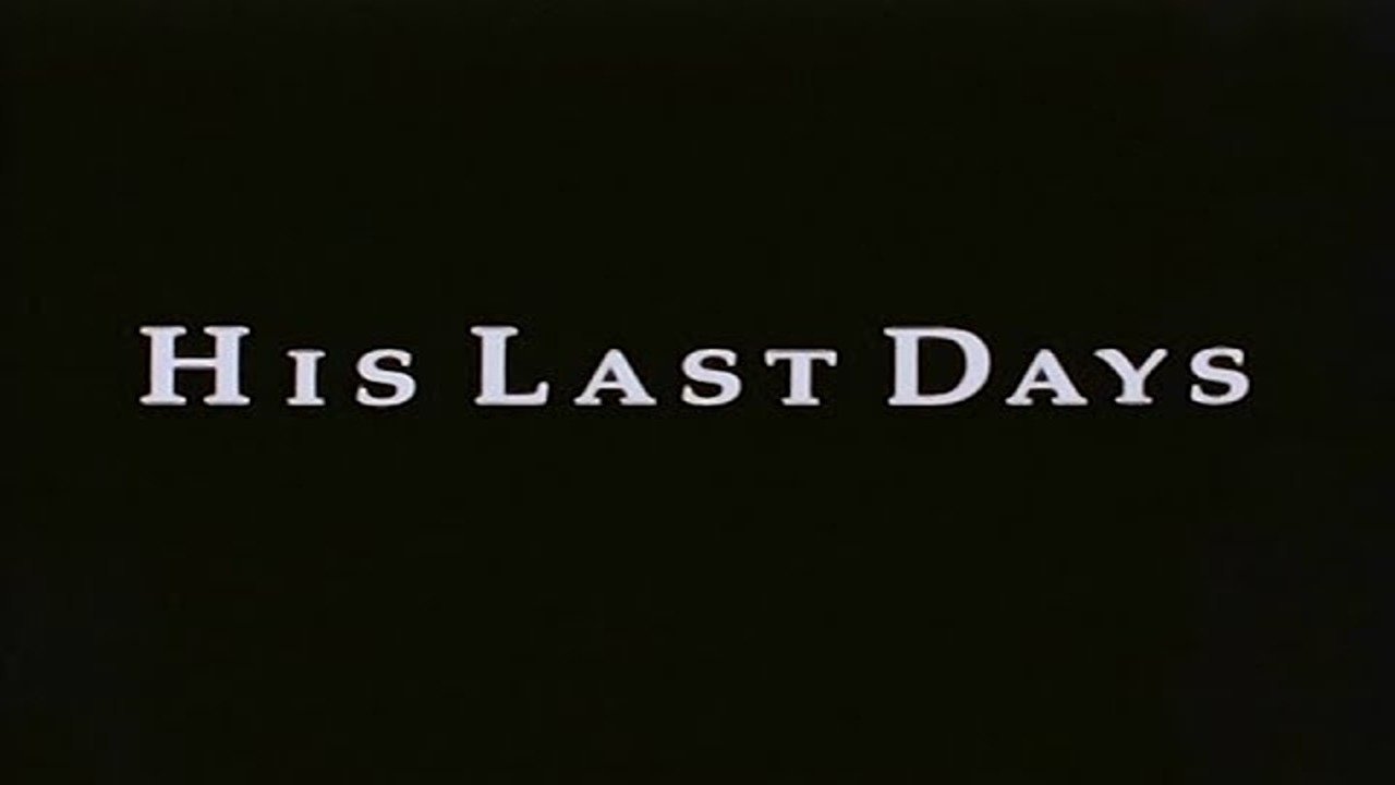 His Last Days|His Last Days