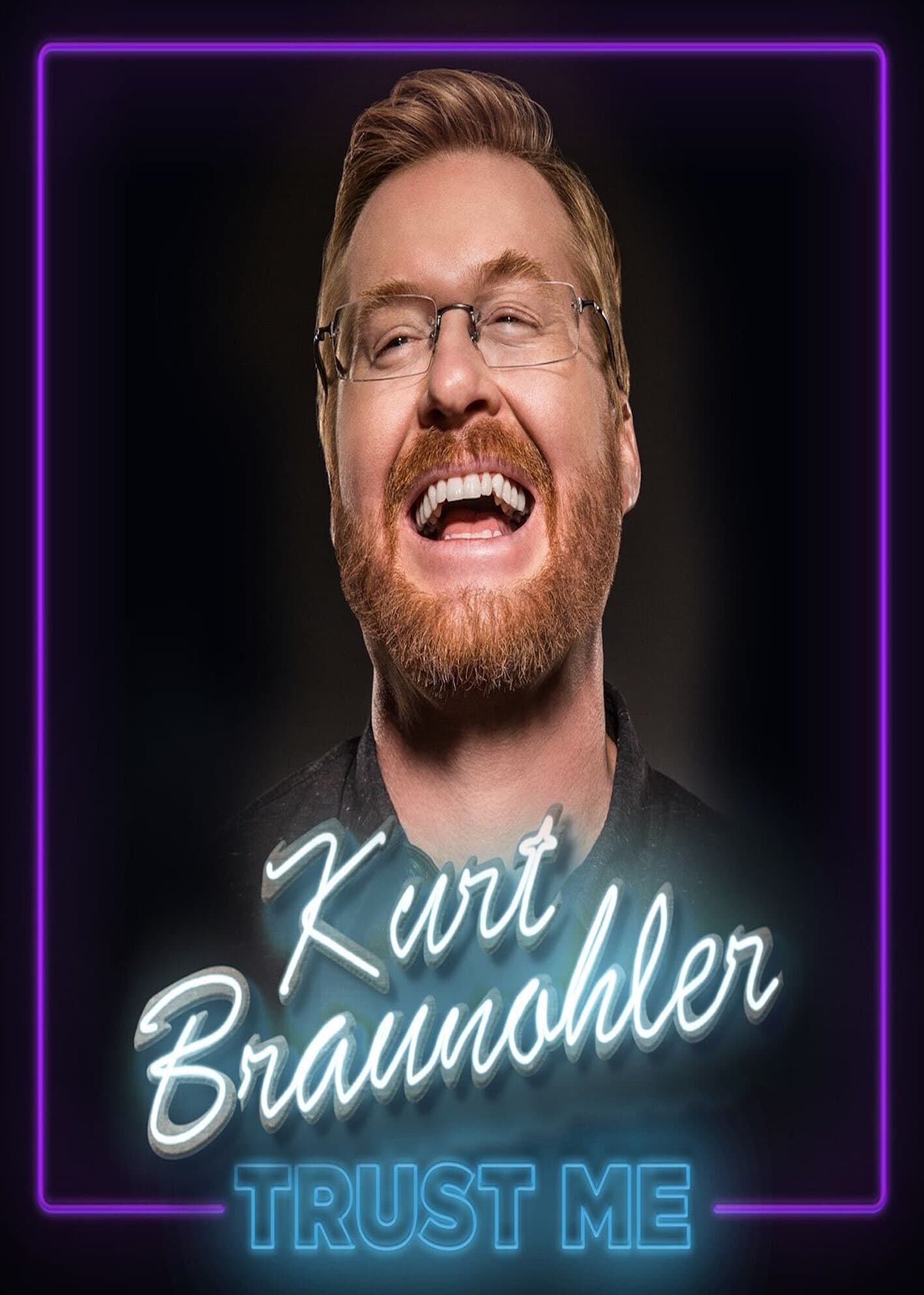 Kurt Braunohler: Trust Me | Kurt Braunohler: Trust Me