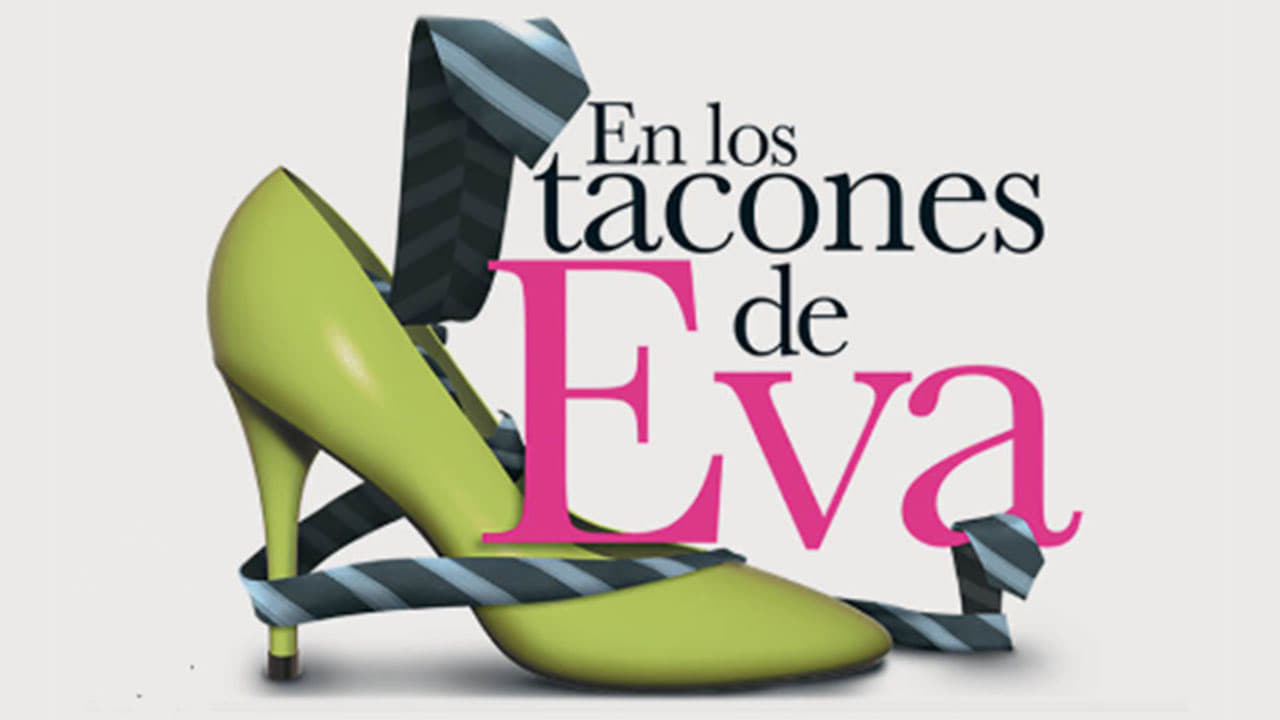 En los tacones de Eva|En los tacones de Eva