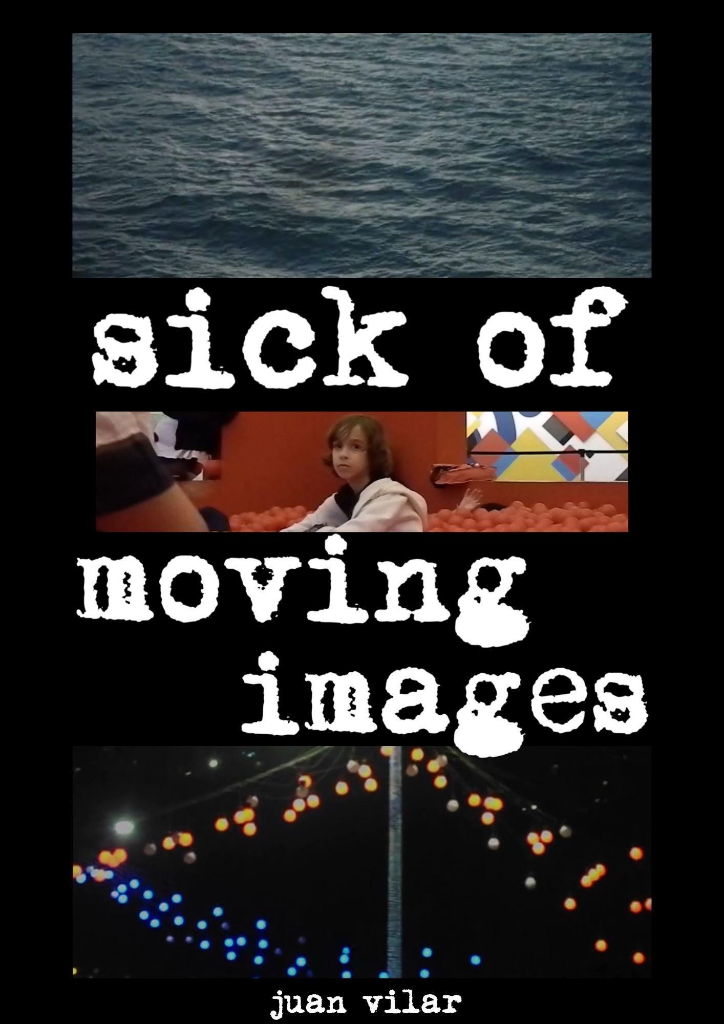 Sick of Moving Images | Sick of Moving Images