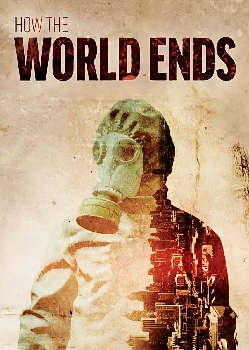 How the World Ends | How the World Ends