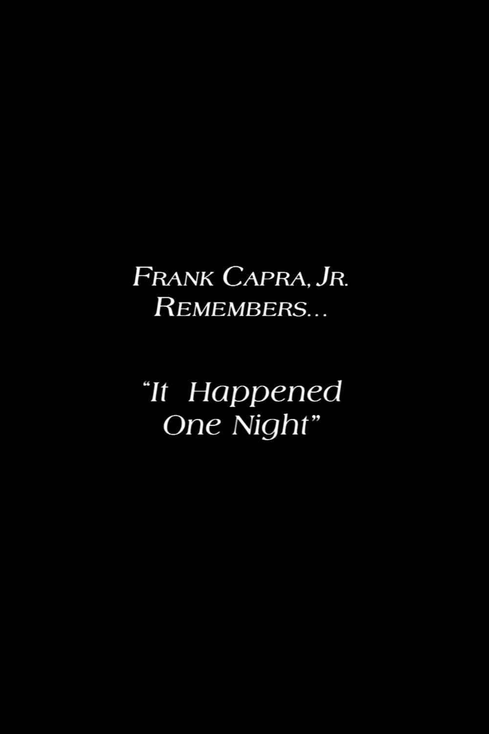 Frank Capra Jr. Remembers: 'It Happened One Night' | Frank Capra Jr. Remembers: 'It Happened One Night'