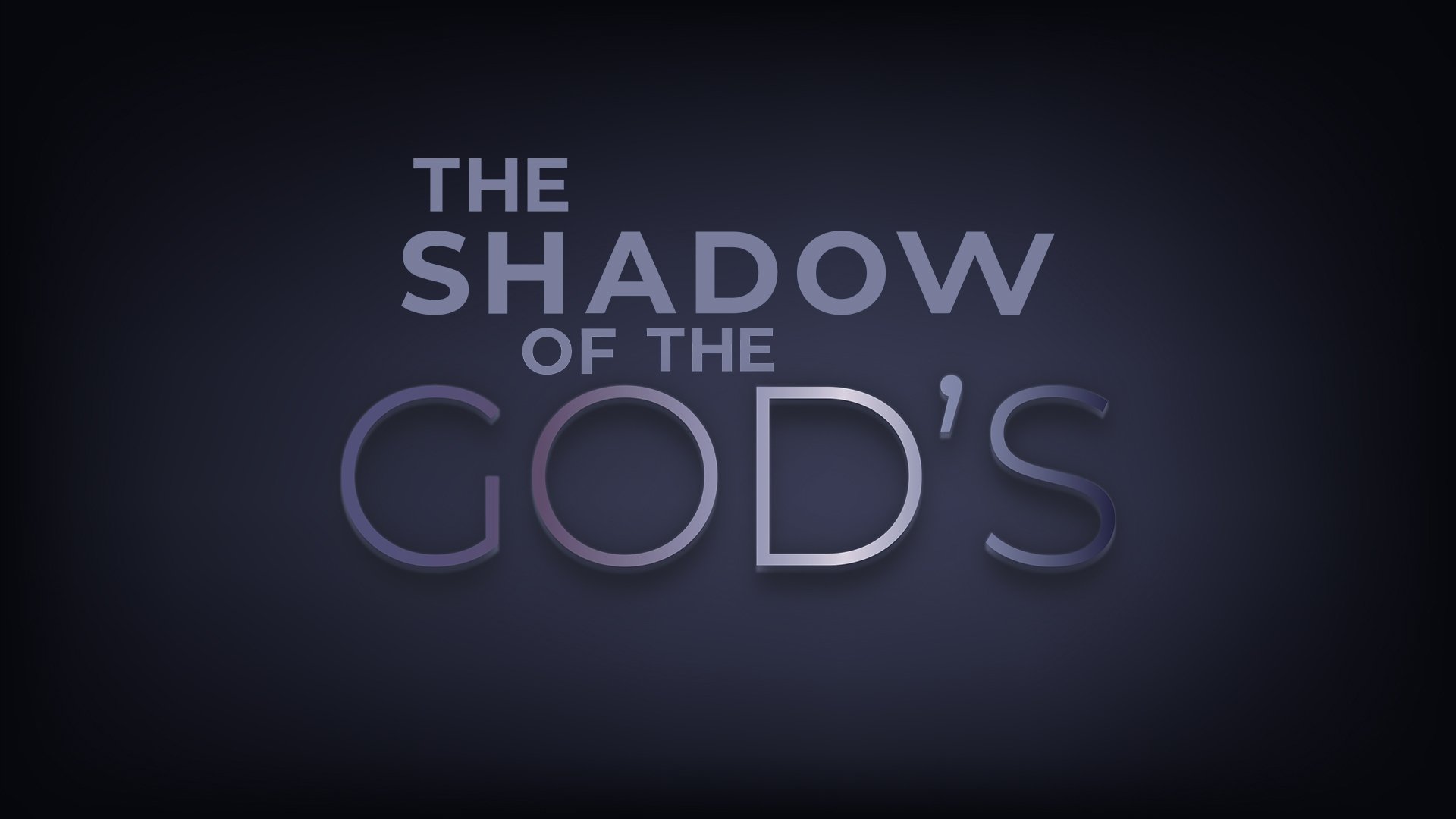 Shadow of The Gods|Shadow of The Gods