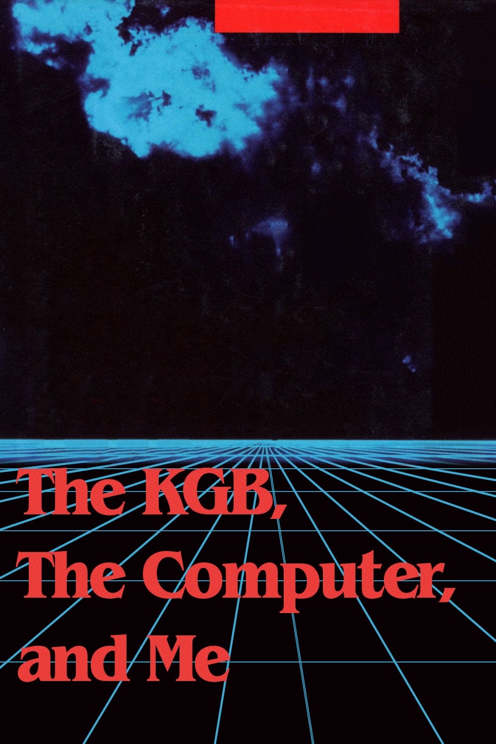 The KGB, the Computer and Me | The KGB, the Computer and Me