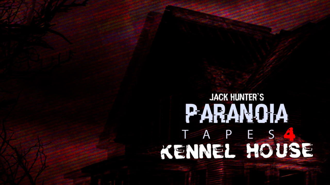 Paranoia Tapes 4: Kennel House|Paranoia Tapes 4: Kennel House