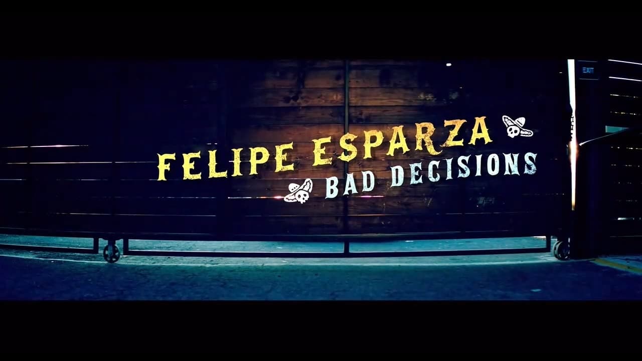 Felipe Esparza: Bad Decisions|Felipe Esparza: Bad Decisions