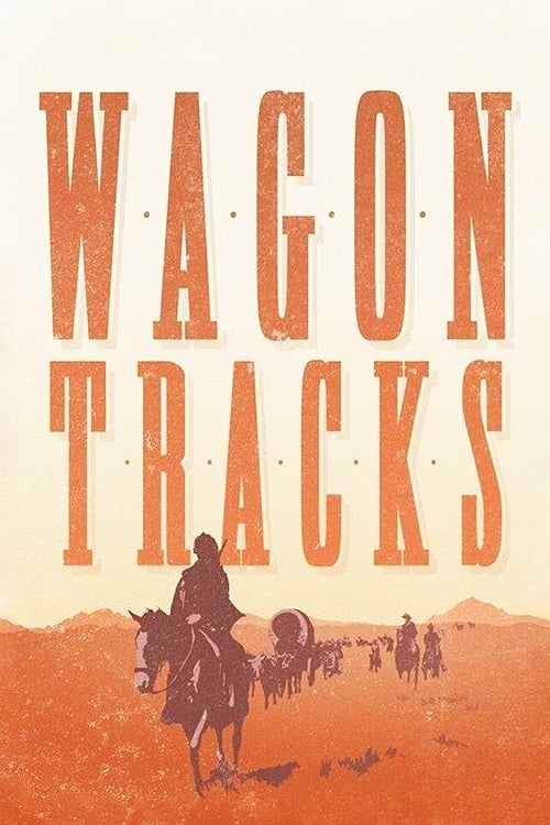 Wagon Tracks | Wagon Tracks