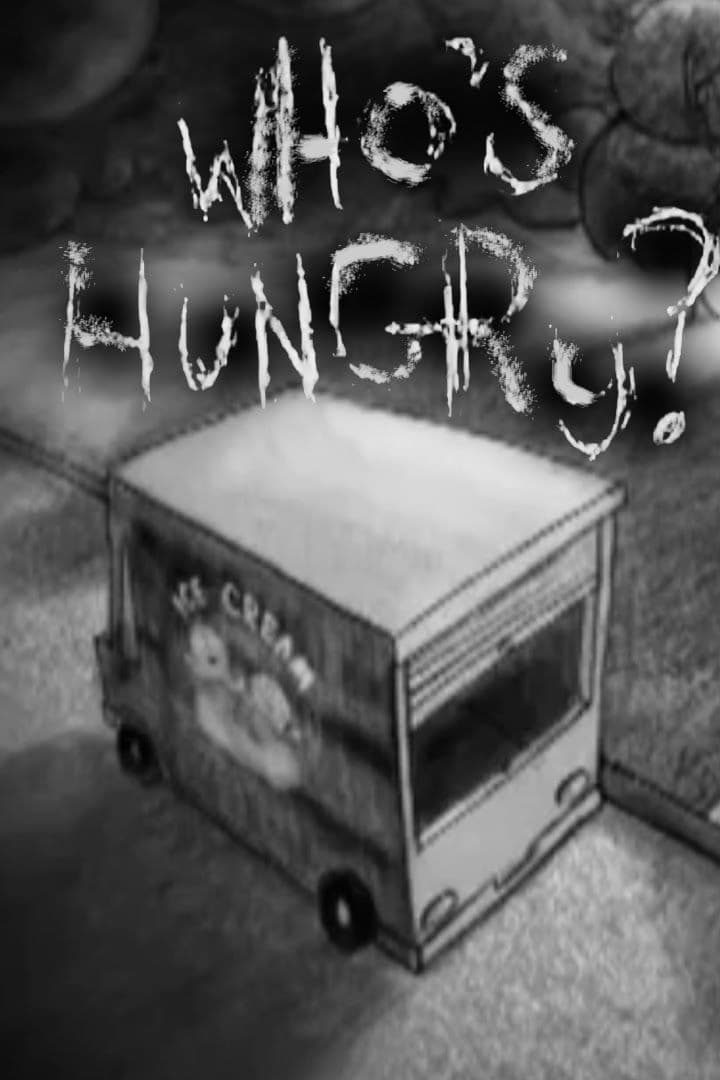 Who's Hungry? | Who's Hungry?