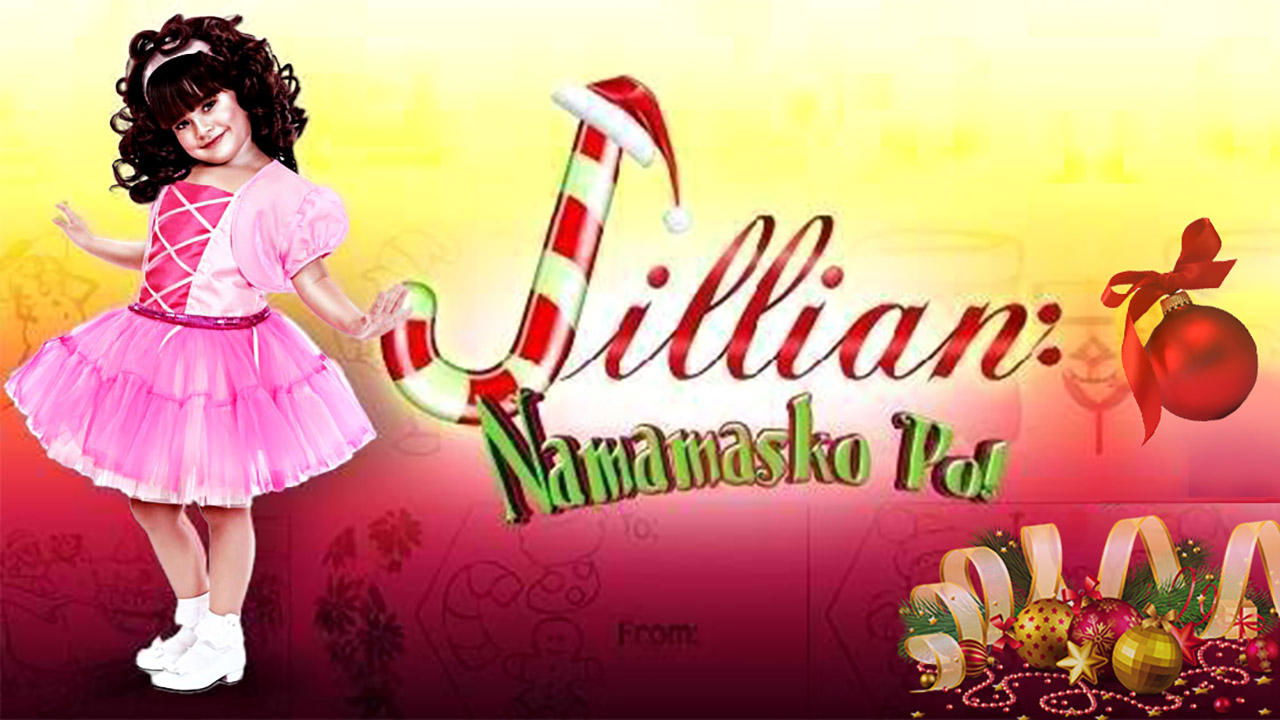 Jillian: Namamasko Po|Jillian: Namamasko Po