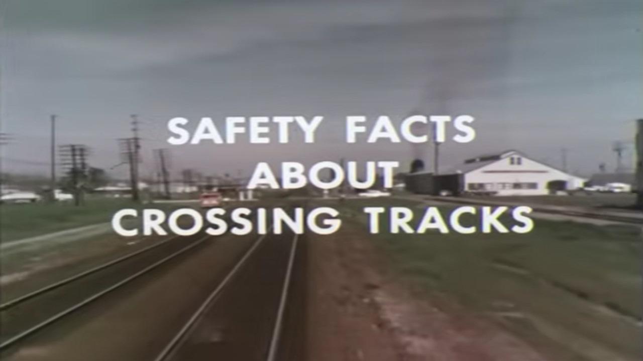 Safety Facts About Crossing Tracks|Safety Facts About Crossing Tracks