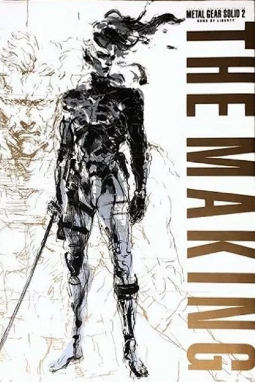 The Making of Metal Gear Solid 2: Sons of Liberty | The Making of Metal Gear Solid 2: Sons of Liberty