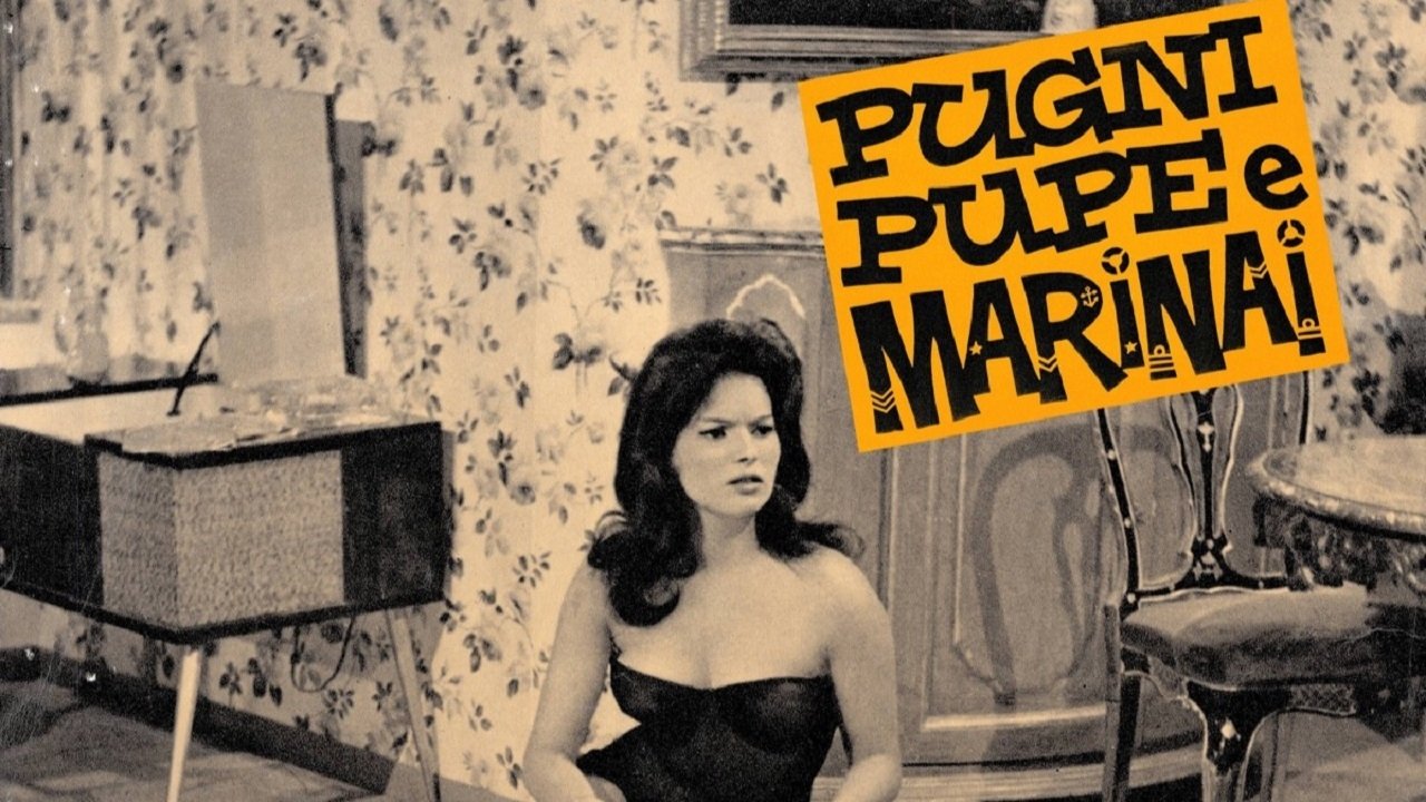 Pugni, pupe e marinai|Pugni, pupe e marinai