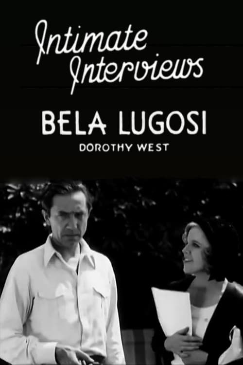 Intimate Interviews: Bela Lugosi | Intimate Interviews: Bela Lugosi