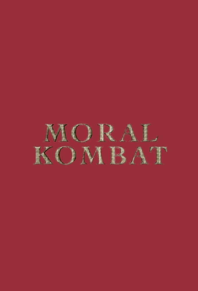 Moral Kombat | Moral Kombat