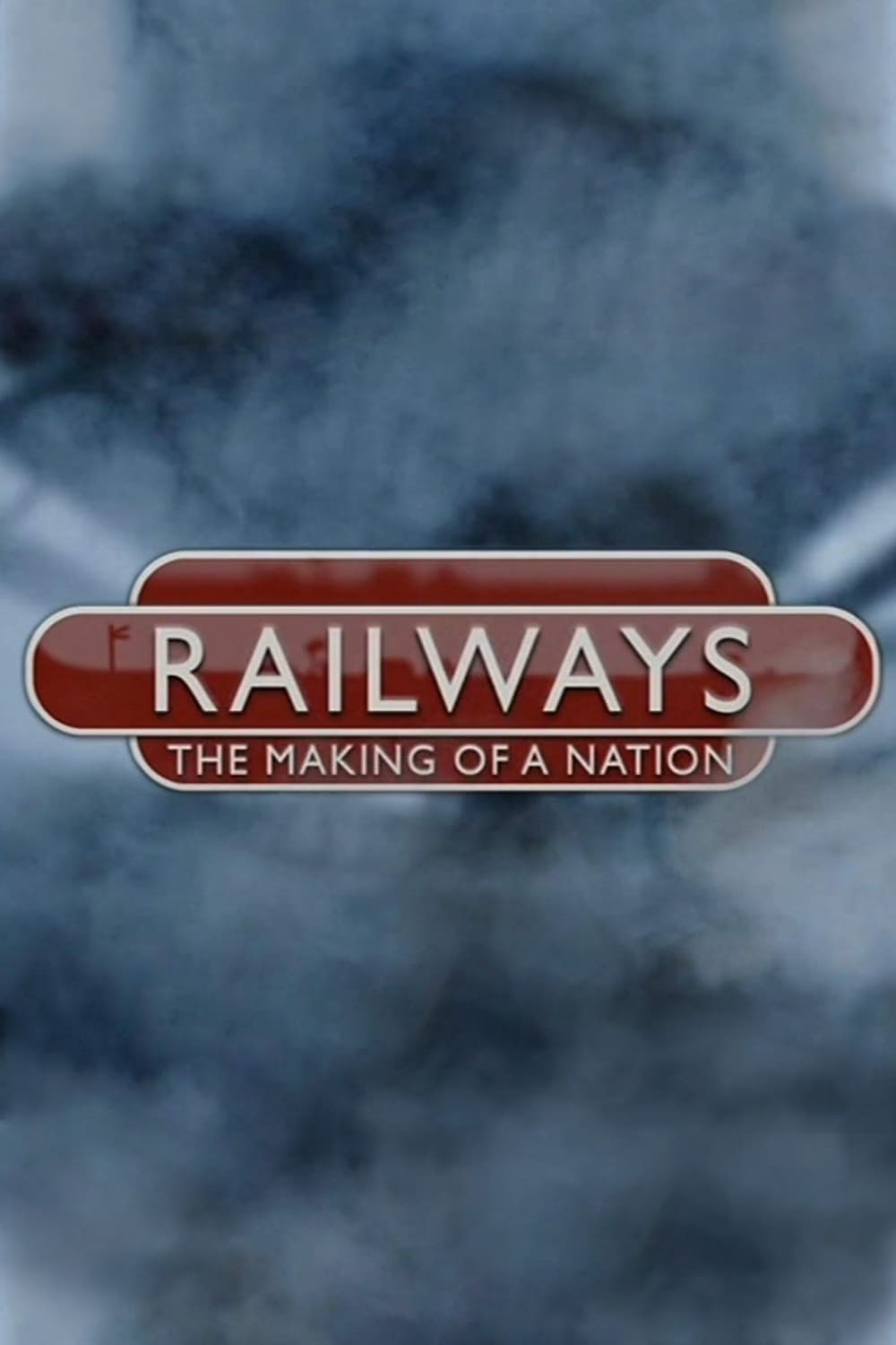 Railways: The Making of a Nation | Railways: The Making of a Nation