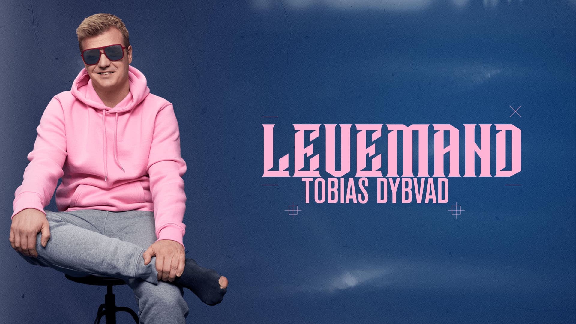 Tobias Dybvad: Levemand|Tobias Dybvad: Levemand