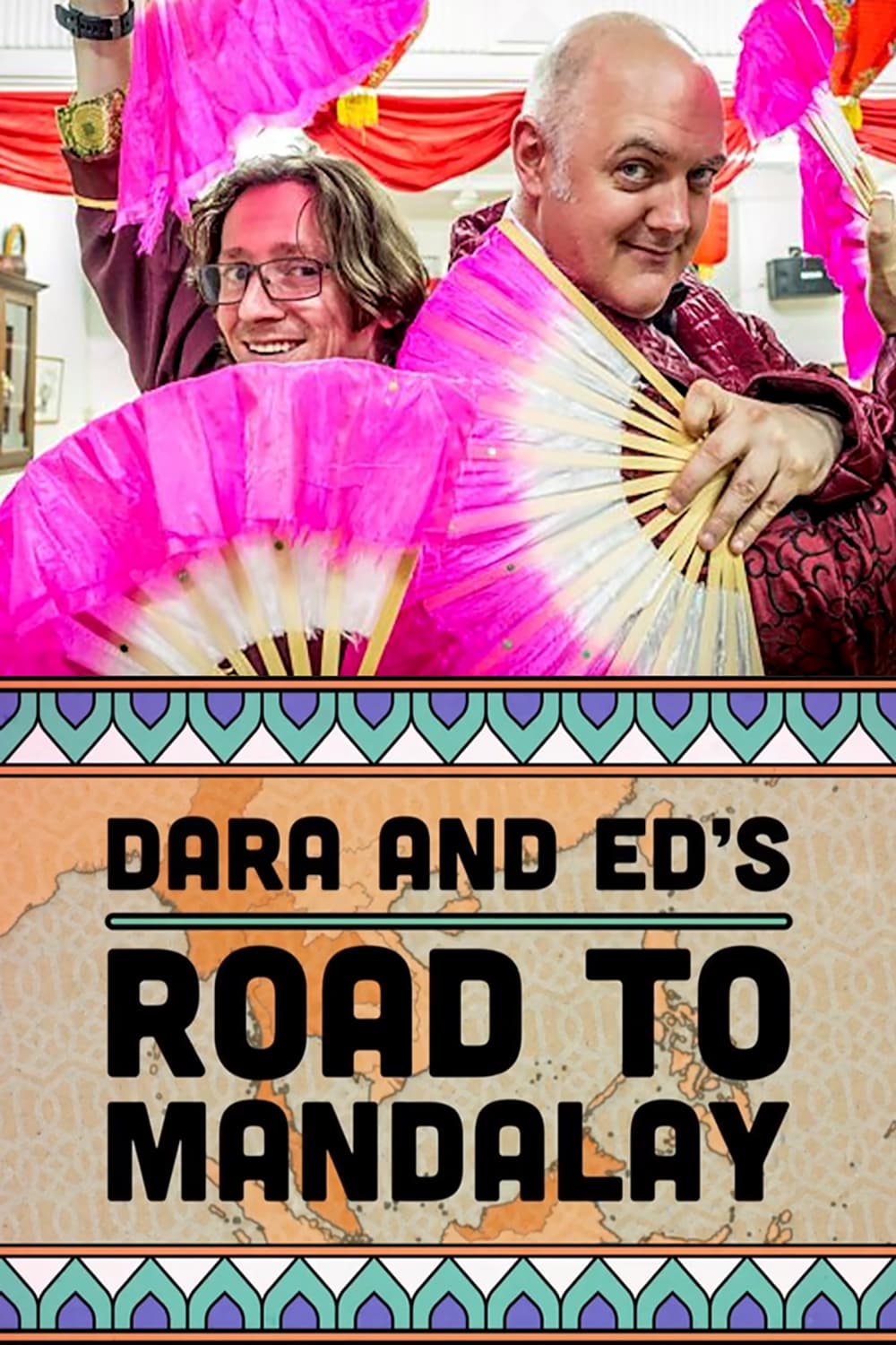 Dara & Ed's Road to Mandalay | Dara & Ed's Road to Mandalay