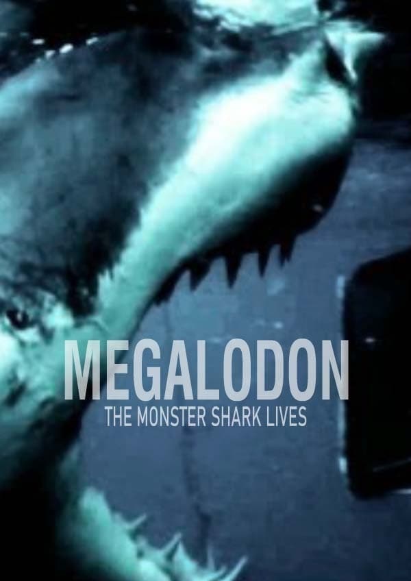 Megalodon: The Monster Shark Lives | Megalodon: The Monster Shark Lives