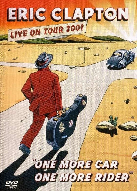 Eric Clapton: One More Car One More Rider | Eric Clapton: One More Car One More Rider