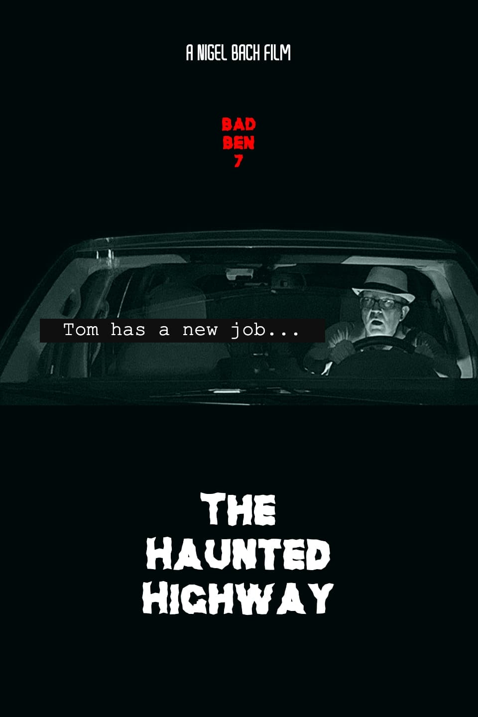 Bad Ben 7: The Haunted Highway | Bad Ben 7: The Haunted Highway