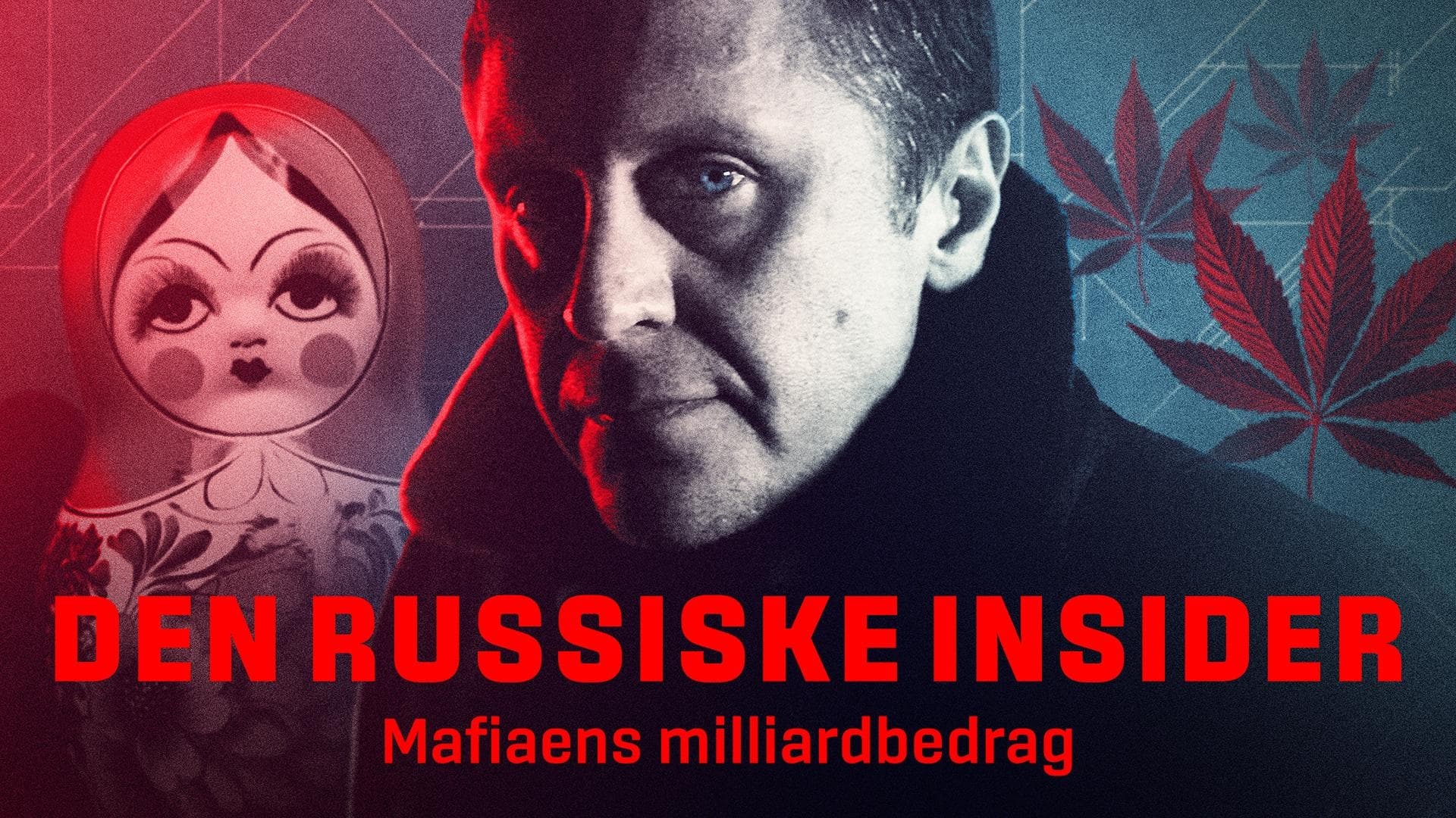 Den russiske insider - Mafiaens milliardbedrag|Den russiske insider - Mafiaens milliardbedrag