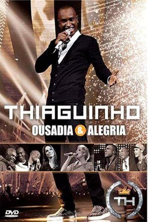 Thiaguinho: Ousadia & Alegria | Thiaguinho: Ousadia & Alegria