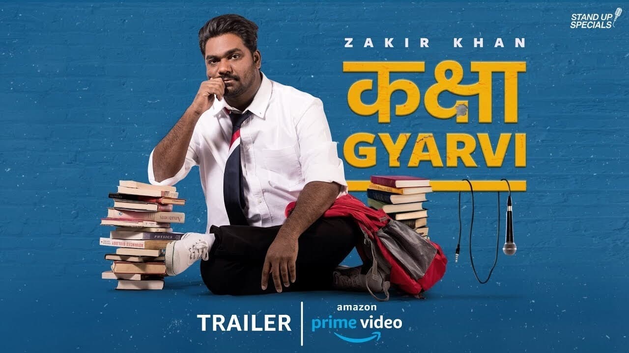 Zakir Khan: Kaksha Gyarvi|Zakir Khan: Kaksha Gyarvi