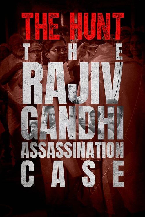The Hunt: The Rajiv Gandhi Assassination Case | The Hunt: The Rajiv Gandhi Assassination Case