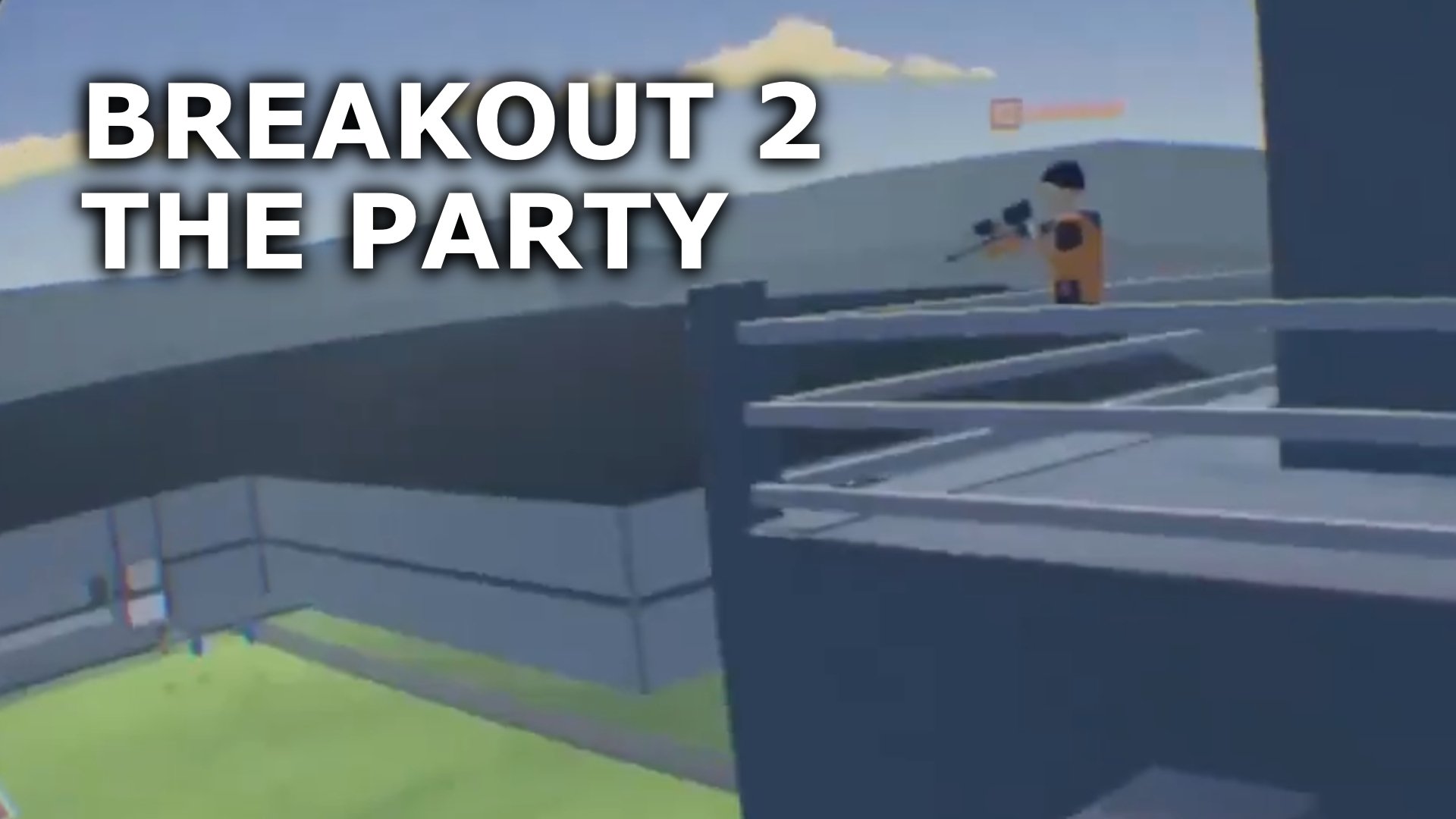 Breakout 2: The Party|Breakout 2: The Party