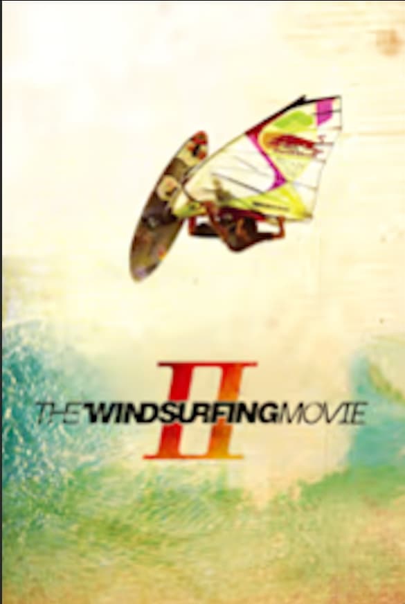 The Windsurfing Movie II | The Windsurfing Movie II