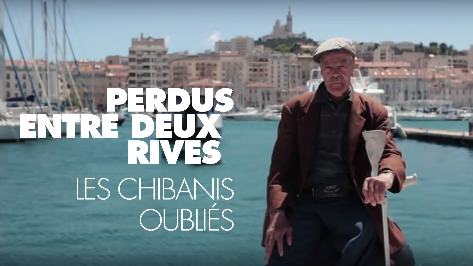 Perdus entre deux rives, les Chibanis oubliés|Perdus entre deux rives, les Chibanis oubliés