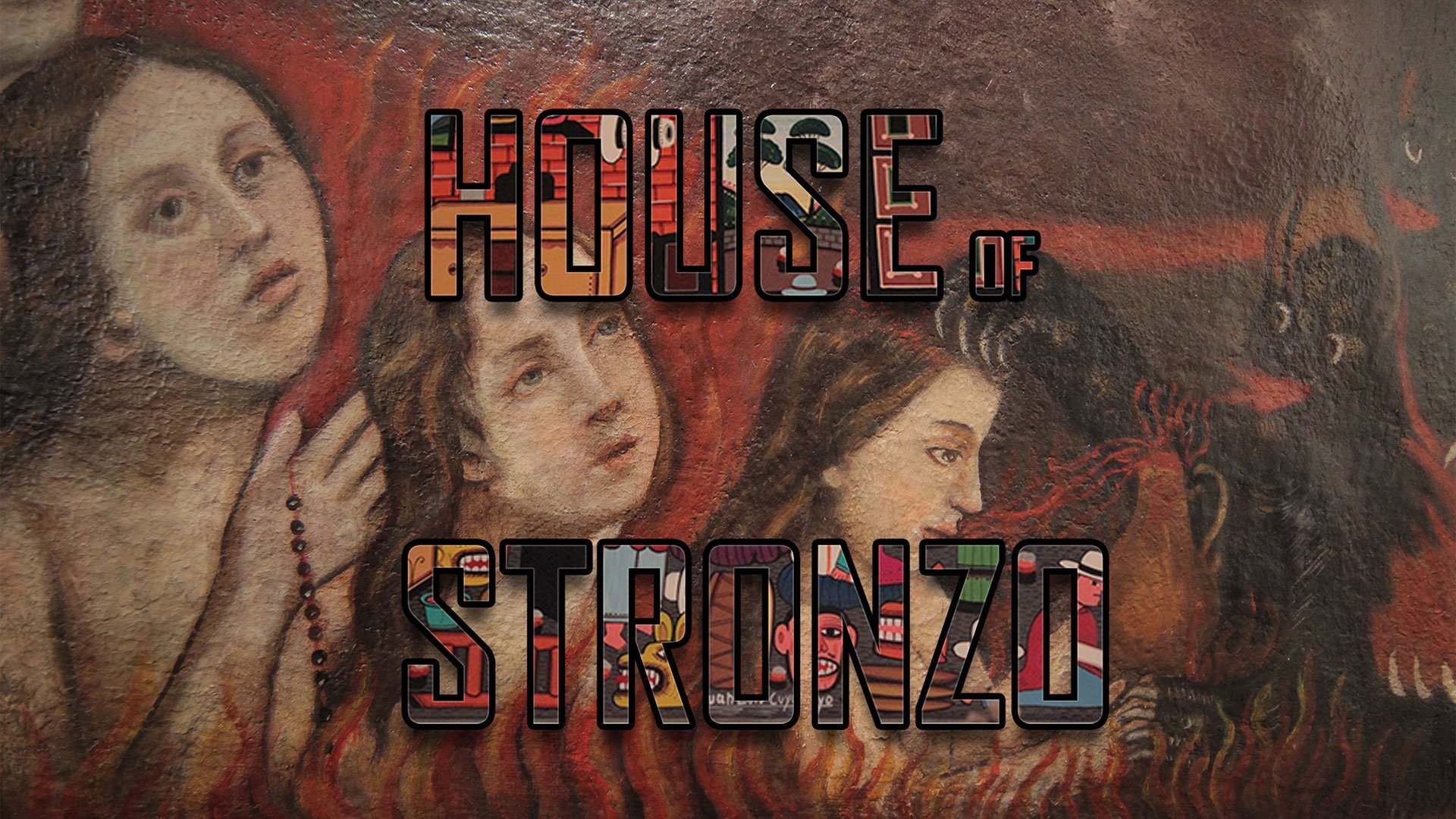 House of Stronzo|House of Stronzo